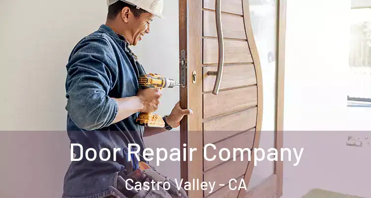 Door Repair Company Castro Valley - CA