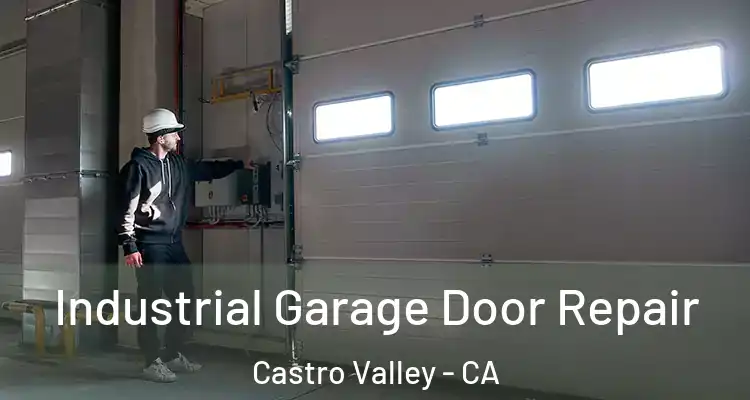 Industrial Garage Door Repair Castro Valley - CA