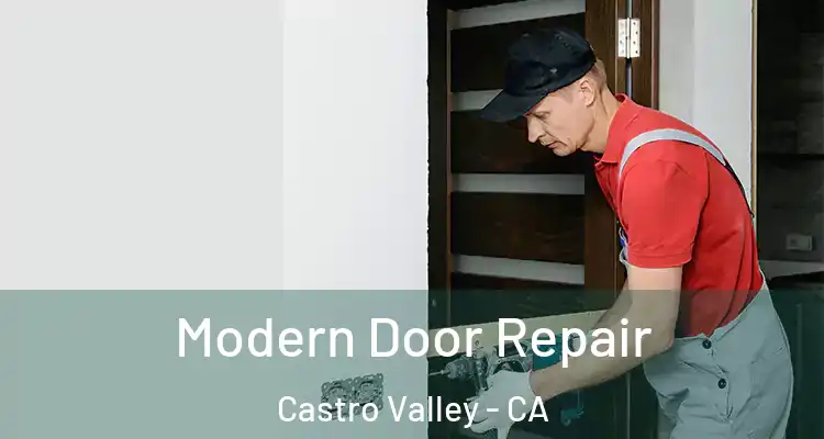 Modern Door Repair Castro Valley - CA