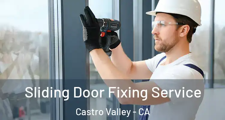 Sliding Door Fixing Service Castro Valley - CA