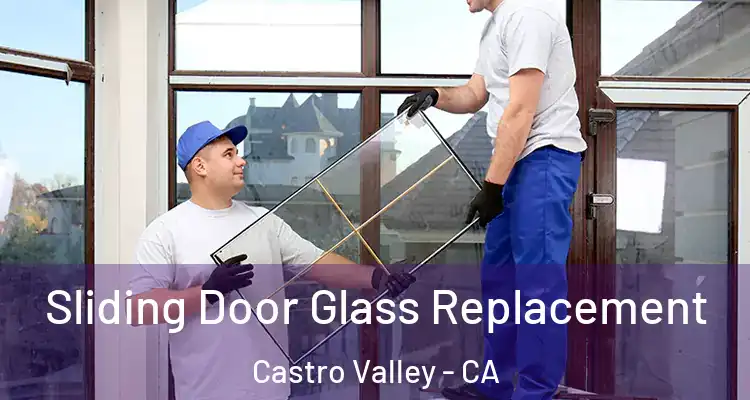 Sliding Door Glass Replacement Castro Valley - CA