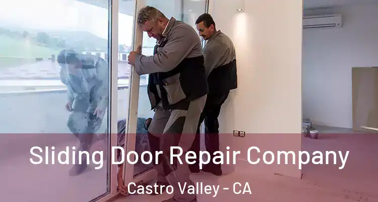 Sliding Door Repair Company Castro Valley - CA