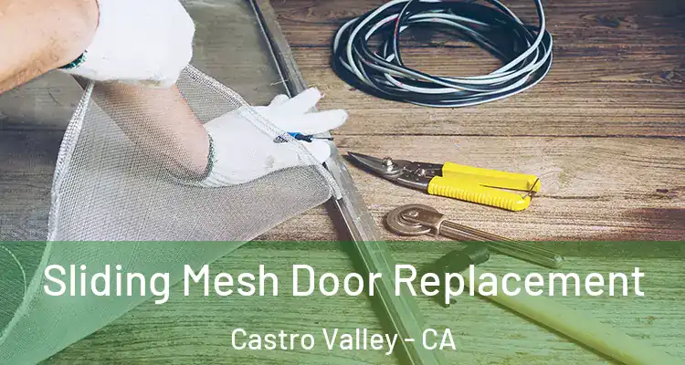 Sliding Mesh Door Replacement Castro Valley - CA